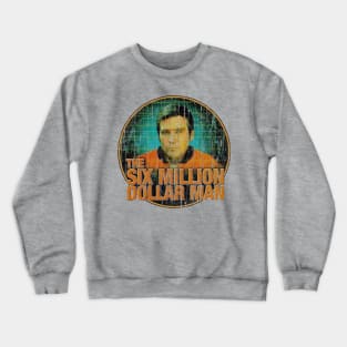 Vintage Six Million Dollar Man Crewneck Sweatshirt